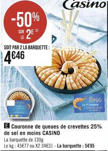 Couronne De Queues De Crevettes 25% De Sel En Moins Casino