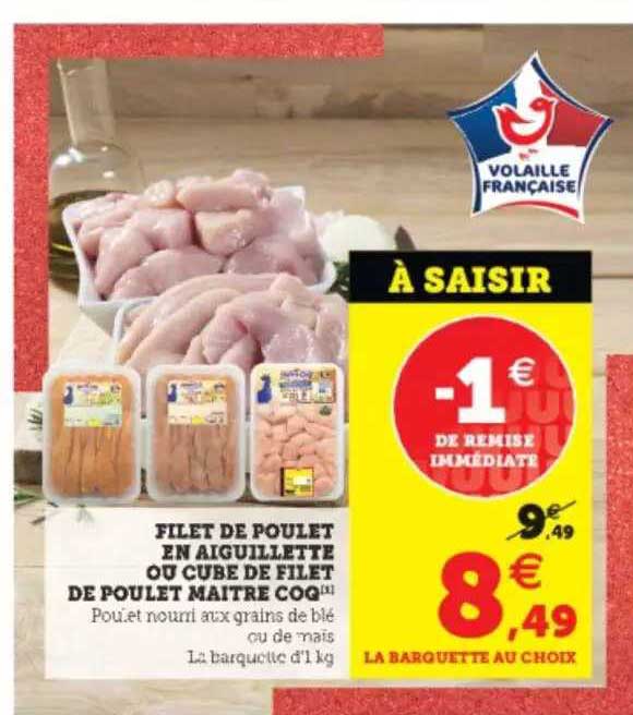 filet de poulet en aiguillette ou cube de filet de poulet maître coq