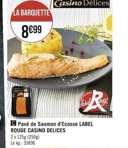 pavé de saumon d'écosse label rouge casino délices