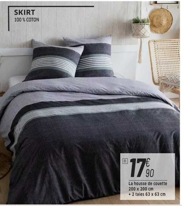 skirt : la housse de couette 200 x 200 cm + 2 taies 63 x 63 cm