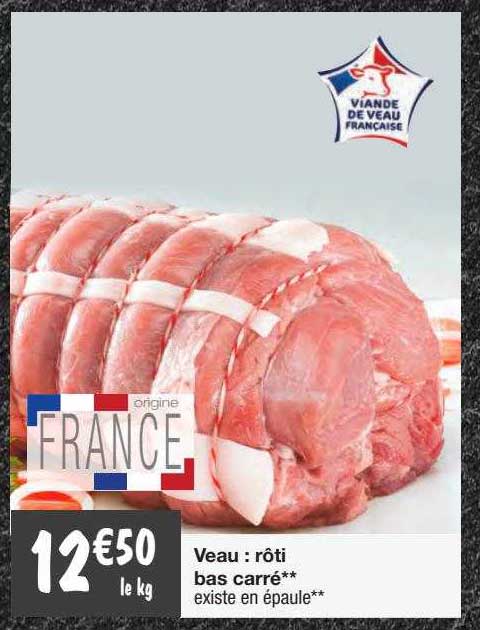 Veau : Rôti Bas Carré**