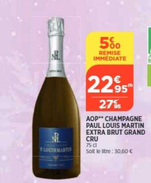 aop champagne paul louis martin extra brut grand cru