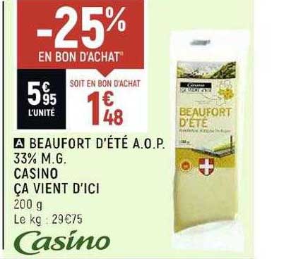 beaufort d'été a.o.p. 33% m.g. casino ça vient d'ici