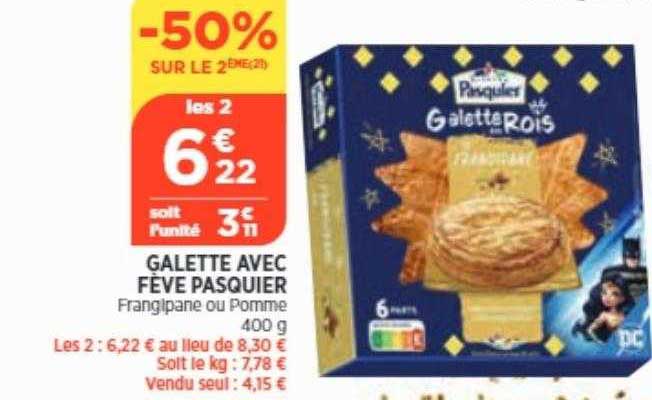 galette avec fève pasquier -50% sur le 2ème