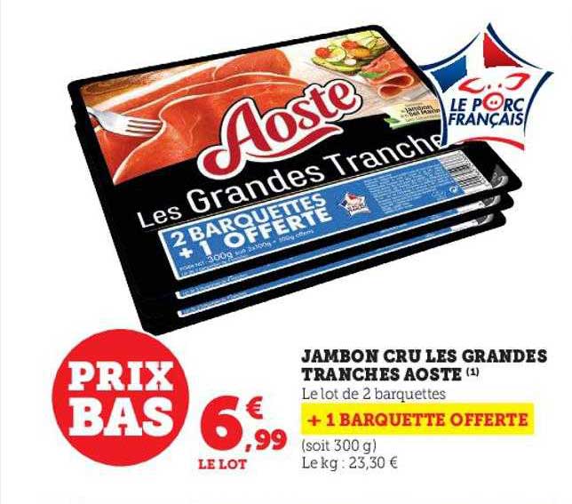 jambon cru les grandes tranches aoste