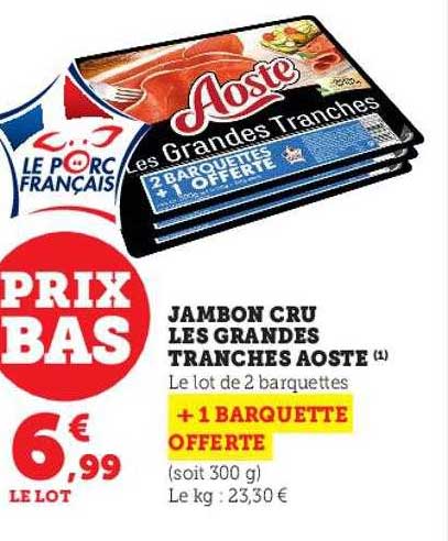 jambon cru les grandes tranches aoste