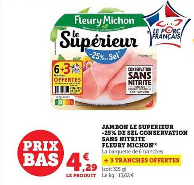 jambon le supérieur -25% de sel conservation sans nitrite fleury michon