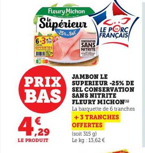 Jambon Le Supérieur -25% De Sel Conservation Sans Nitrite Fleury Michon