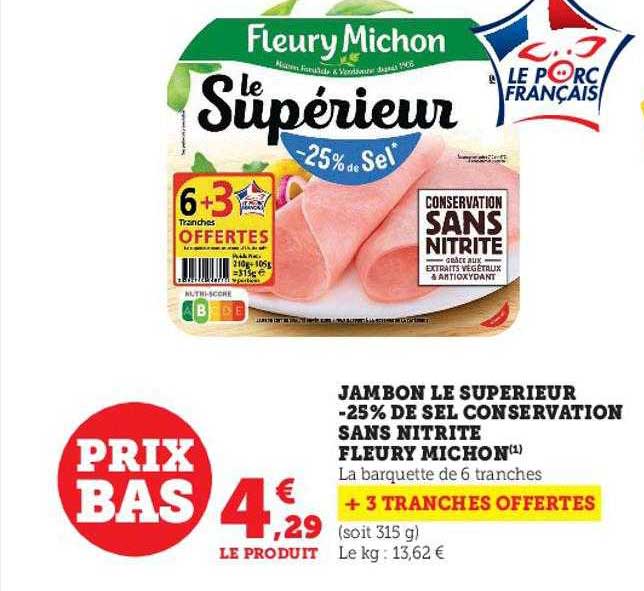 jambon le supérieur -25% de sel conservation sans nitritre fleury michon