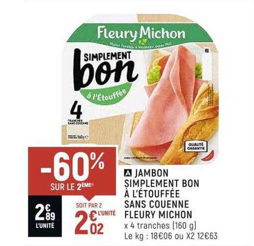 jambon simplement bon à l'étouffée sans couenne fleury michon -60% sur le 2ème