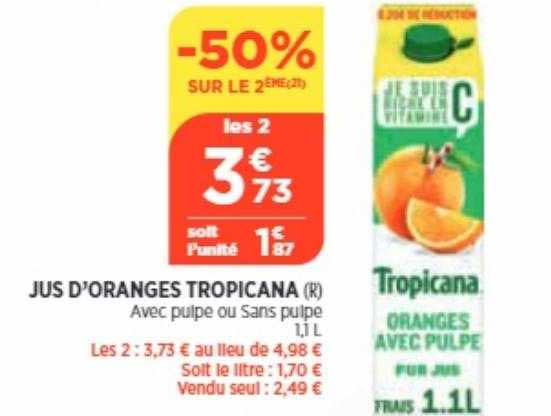jus d'oranges tropicana -50% sur le 2ème