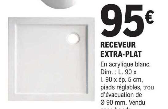 receveur extra-plat