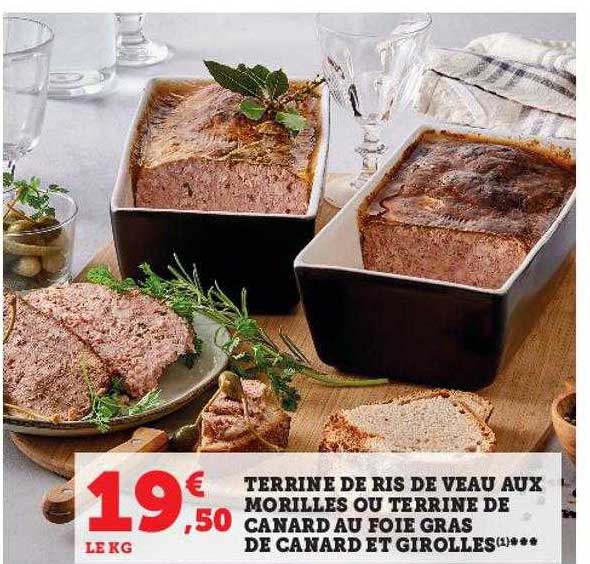 terrine de ris de veau aux morilles ou terrine de canard au foie gras de canard et girolles