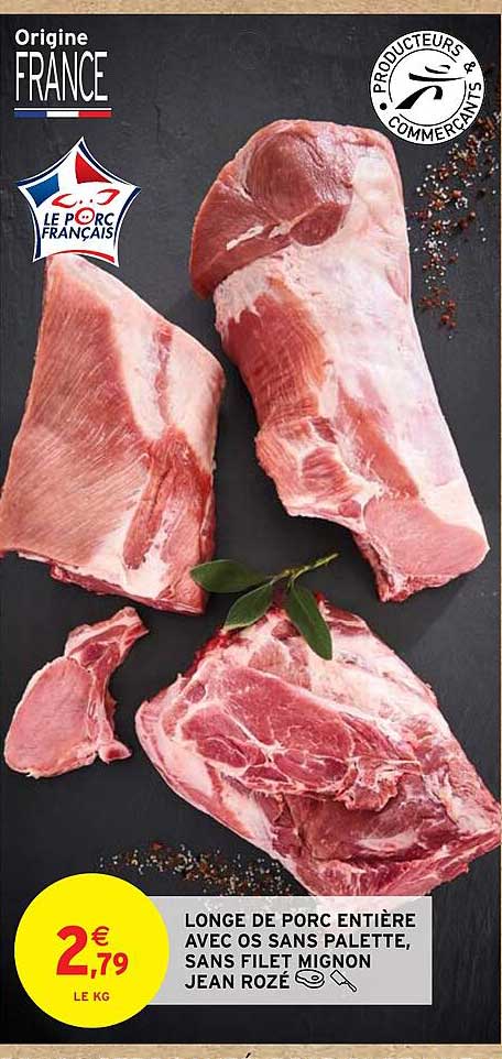 longe de porc entière avec os sans palette, sans filet mignon jean rozé
