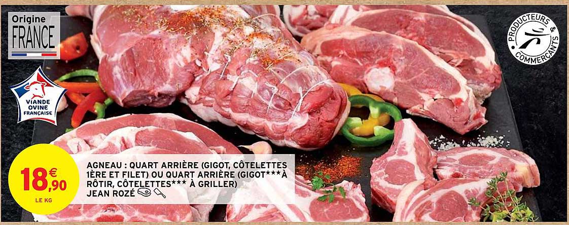 agneau : quart arrière (gigot, côtelettes 1ère et filet) ou quart arrière (gigot***à rôtir, côtelettes***à griller) jean rozé