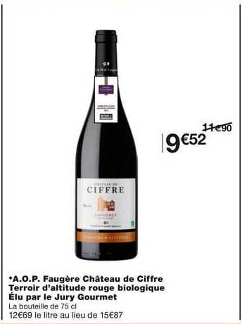 Aop Faugère Château De Ciffre Terroir D'altitude Rouge Biologique élu Par Le Jury Gourmet