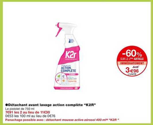 détachant avant lavage action complète "k2r"