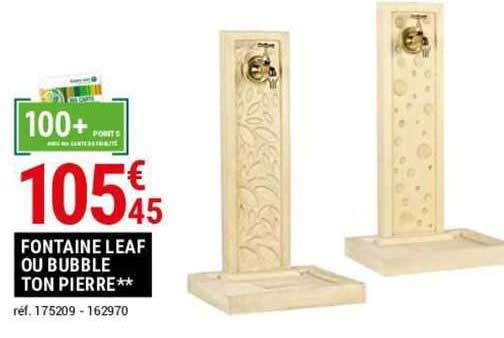 fontaine leaf ou bubble ton pierre