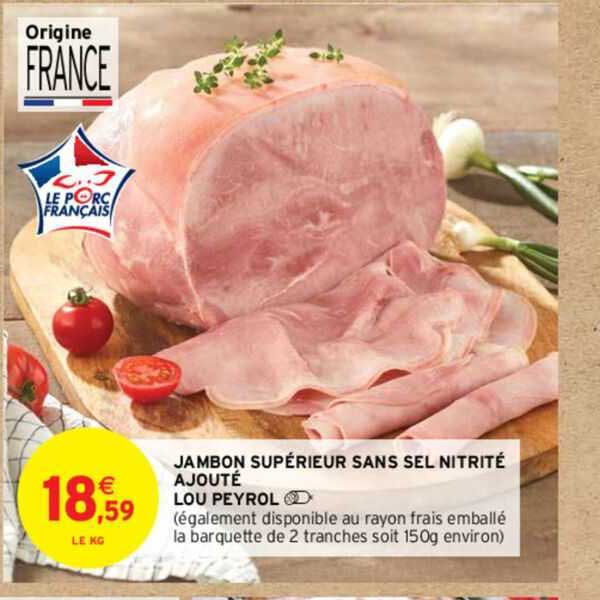 jambon supérieur sans sel nitrite ajouté lou peyrol