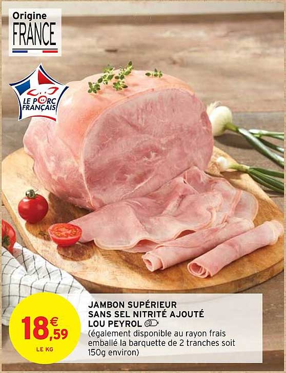 jambon supérieur sans sel nitrité ajouté lou peyrol