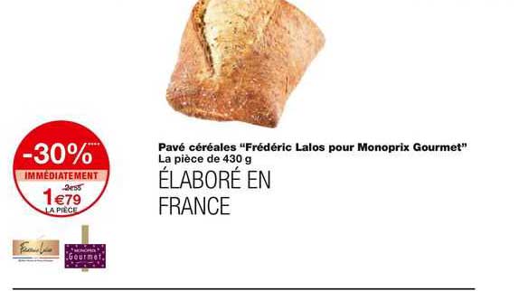 pavé céréales "frédéric lalos pour monoprix gourmet"