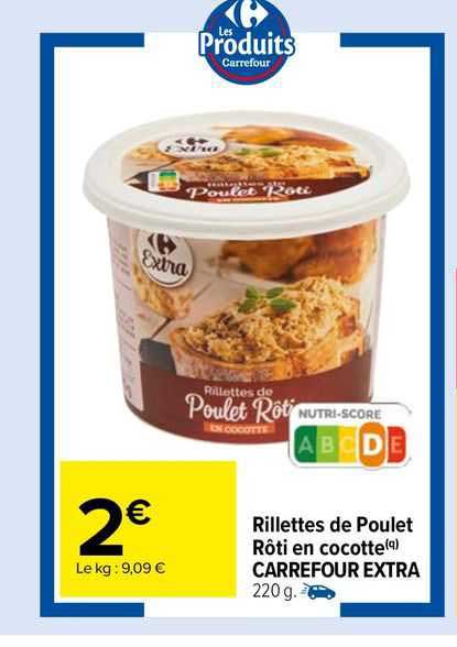 Rillettes De Poulet Rôti En Cocotte Carrefour Extra