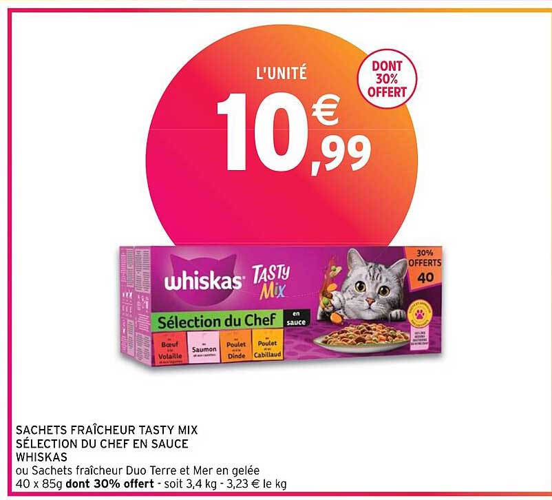 sachets fraîcheur tasty mix sélection du chef en sauce whiskas ou sachets fraîcheur duo terre et mer en gelée