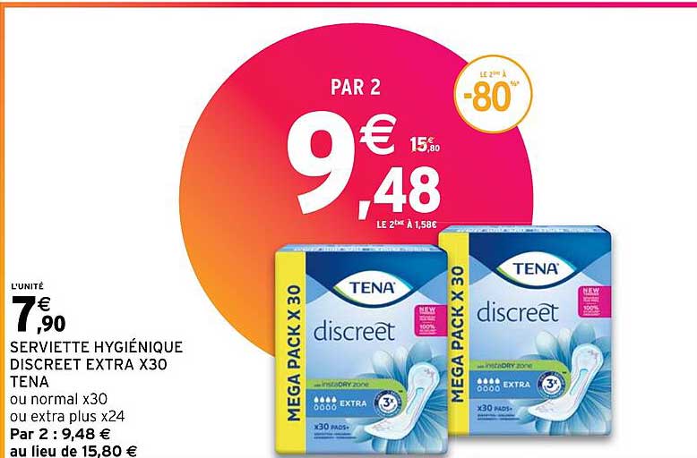 serviette hygiénique discreet extra x30 tena ou normal x30 ou extra plus x24