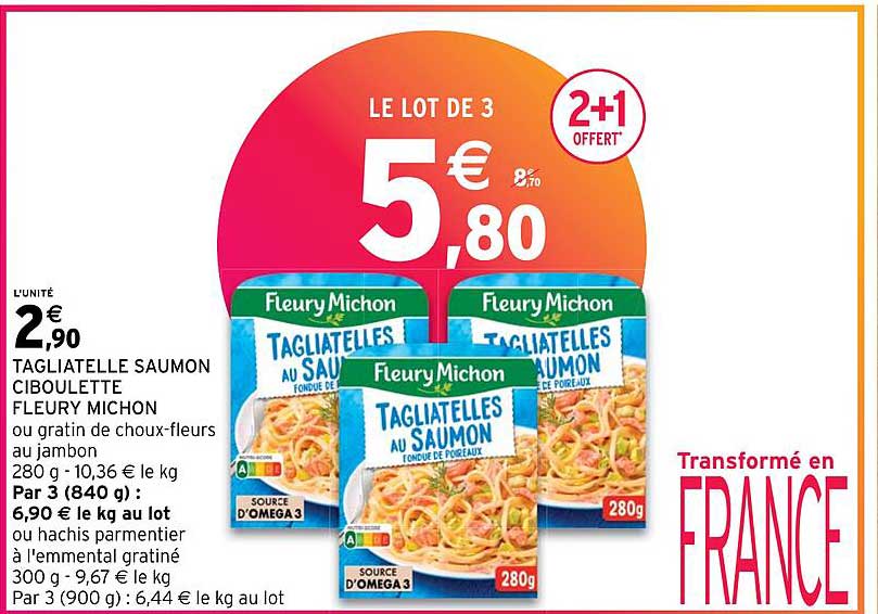 tagliatelle saumon ciboulette fleury michon ou gratin de choux-fleurs ou jambon ou hachis parmentier à l'emmental gratiné