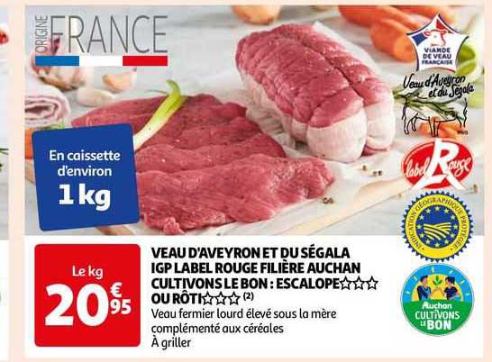 veau d'aveyron et du ségala igp label rouge filière auchan cultivons le bon : escalope*** ou rôti***