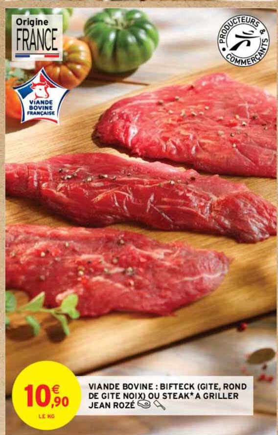 viande bovine : bifteck (gite, rond de gite noix) ou steak* à griller jean rozé