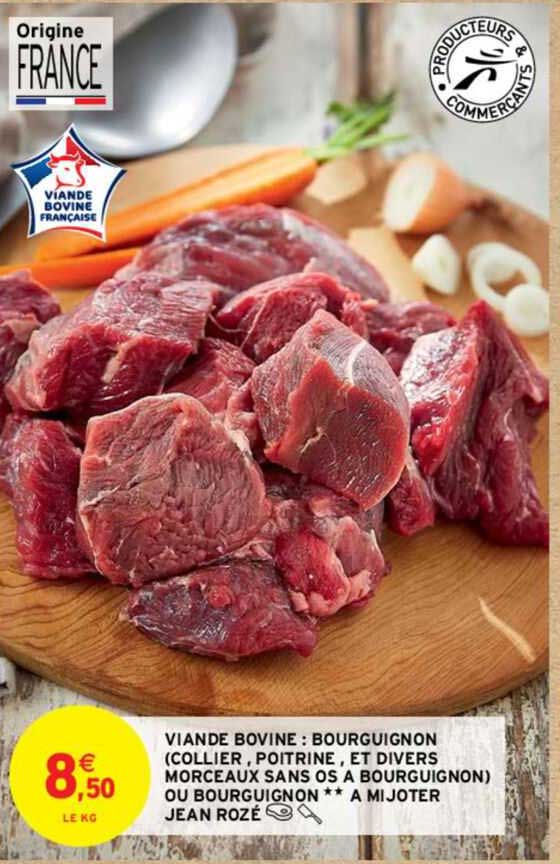 viande bovine : bourguignon (collier, poitrine, et divers morceaux sans os à bourguignons) ou bourguignon ** à mijoter jean rozé