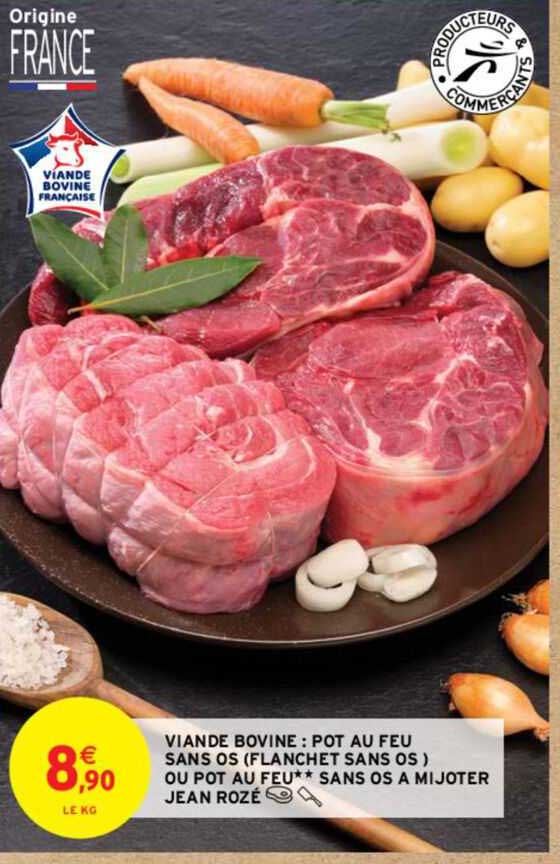 viande bovine : pot au feu sans os (flanchet sans os) ou pot au feu** sans os à mijoter jean rozé