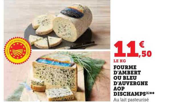 fourme d'ambert ou bleu d'auvergne aop dischamps