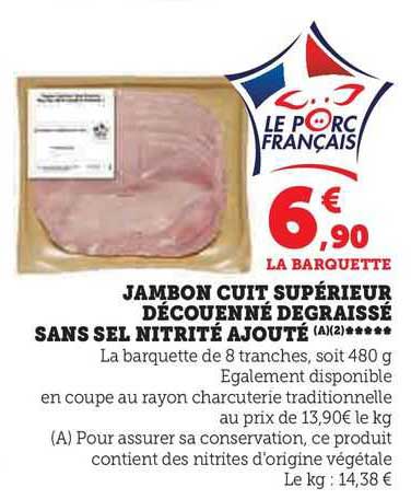jambon cuit supérieur découenné dégraissé sans sel nitrité ajouté