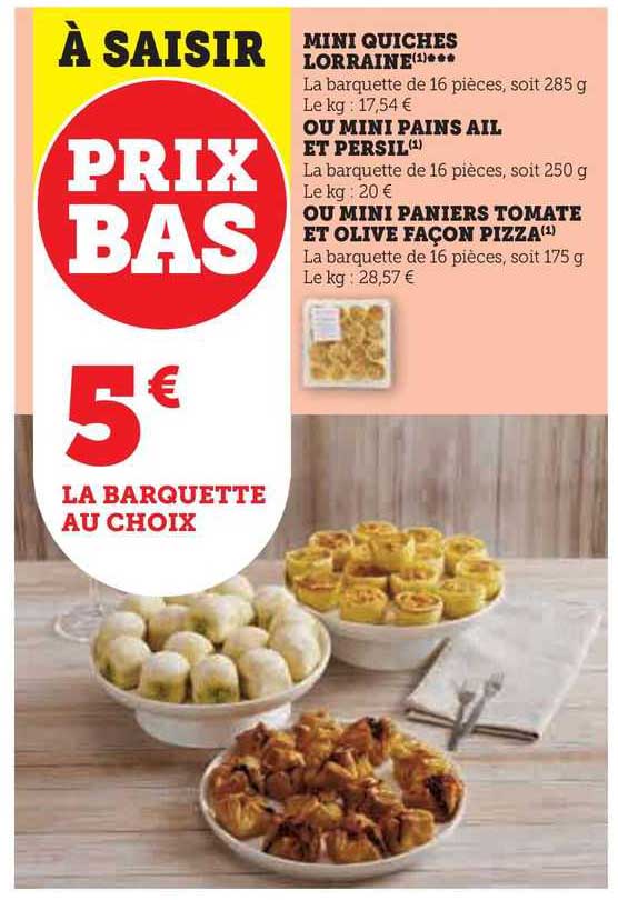mini quiches lorraine ou mini pains ail et persil ou mini paniers tomate et olive façon pizza