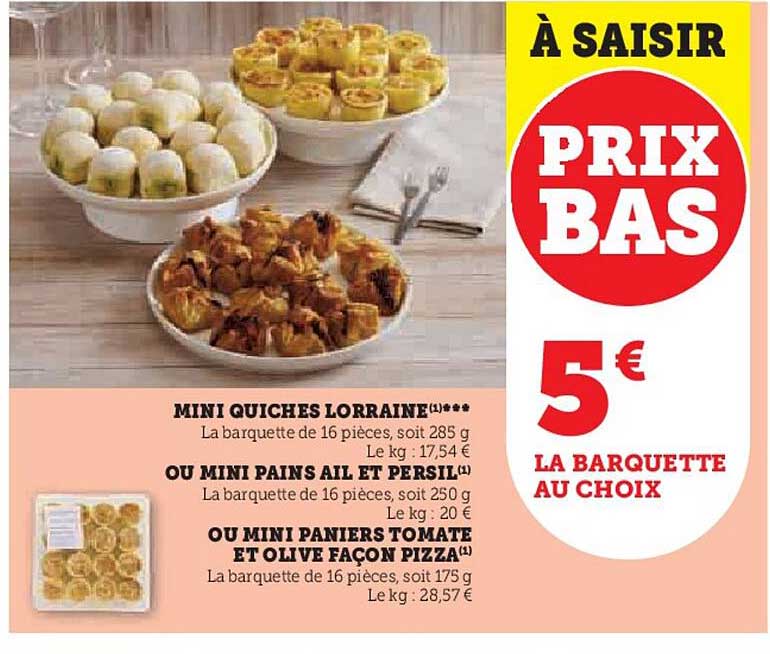 mini quiches lorraine ou mini pains ail et persil ou mini paniers tomate et olive façon pizza