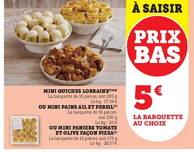 mini quiches lorraines ou mini pains ail et persil ou mini paniers tomate et olive façon pizza