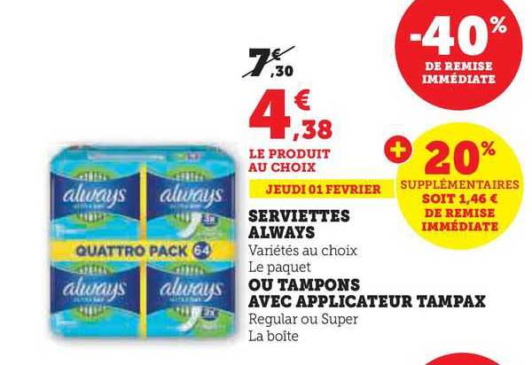 serviettes always ou tampons avec applicateur tampax