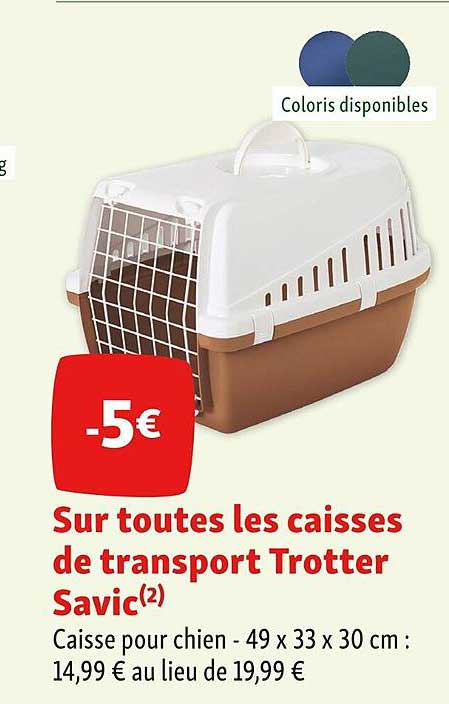 sur toutes  les caisses  de transport trotter savic