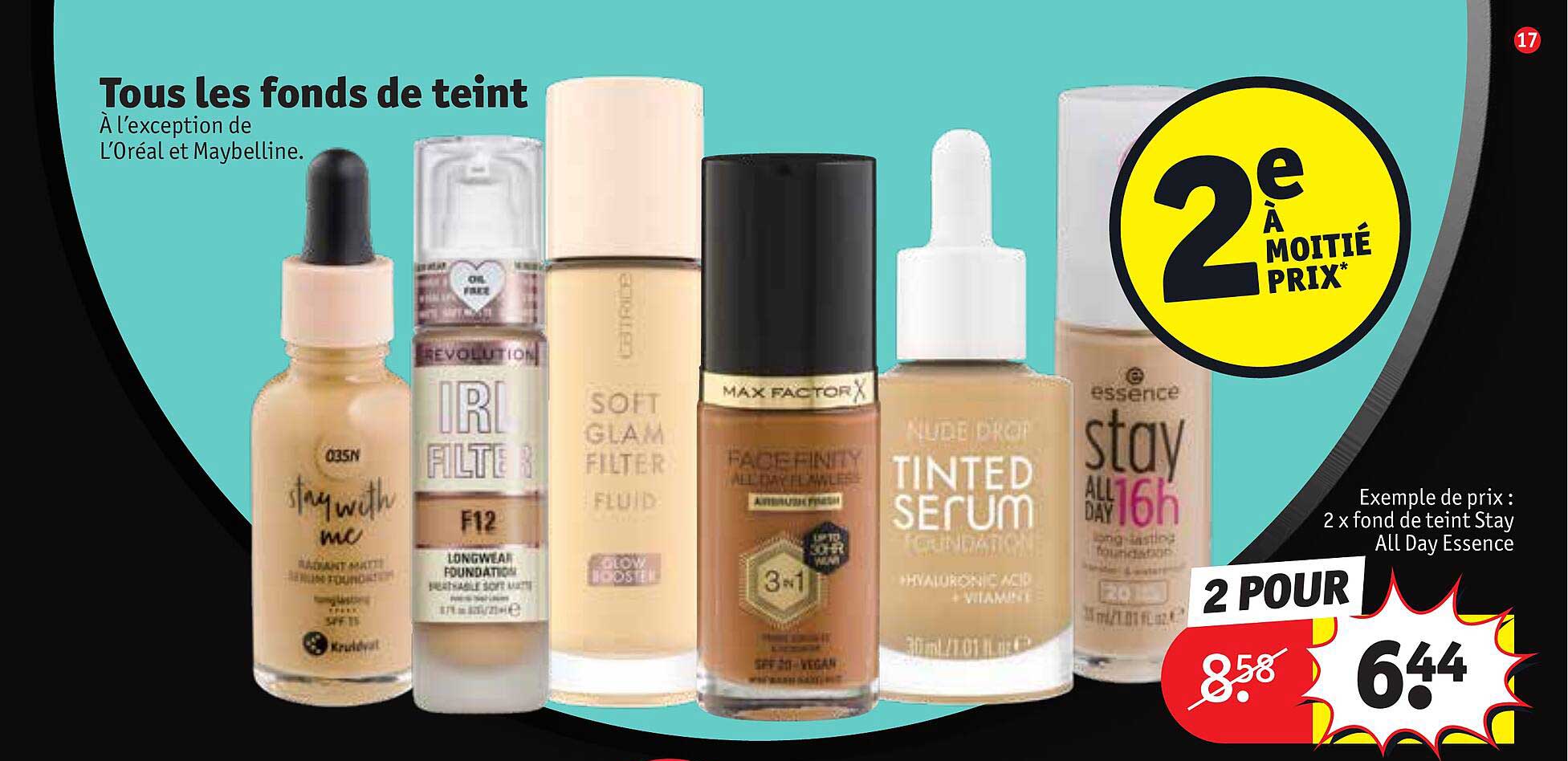 tous les fonds de teint à l'exception de l'oréal et maybelline