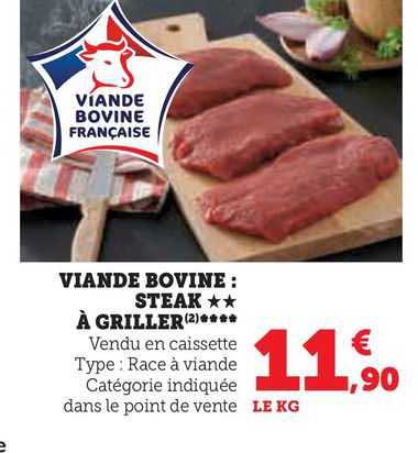 Viande Bovine : Steak** à Griller
