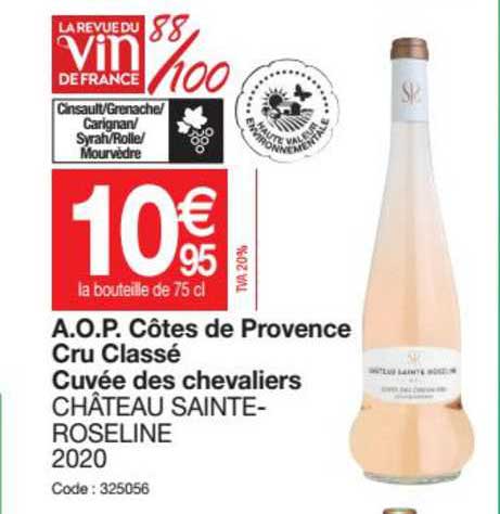a.o.p. côtes de provence cru classé cuvée des chevaliers château sainte-roseline 2020