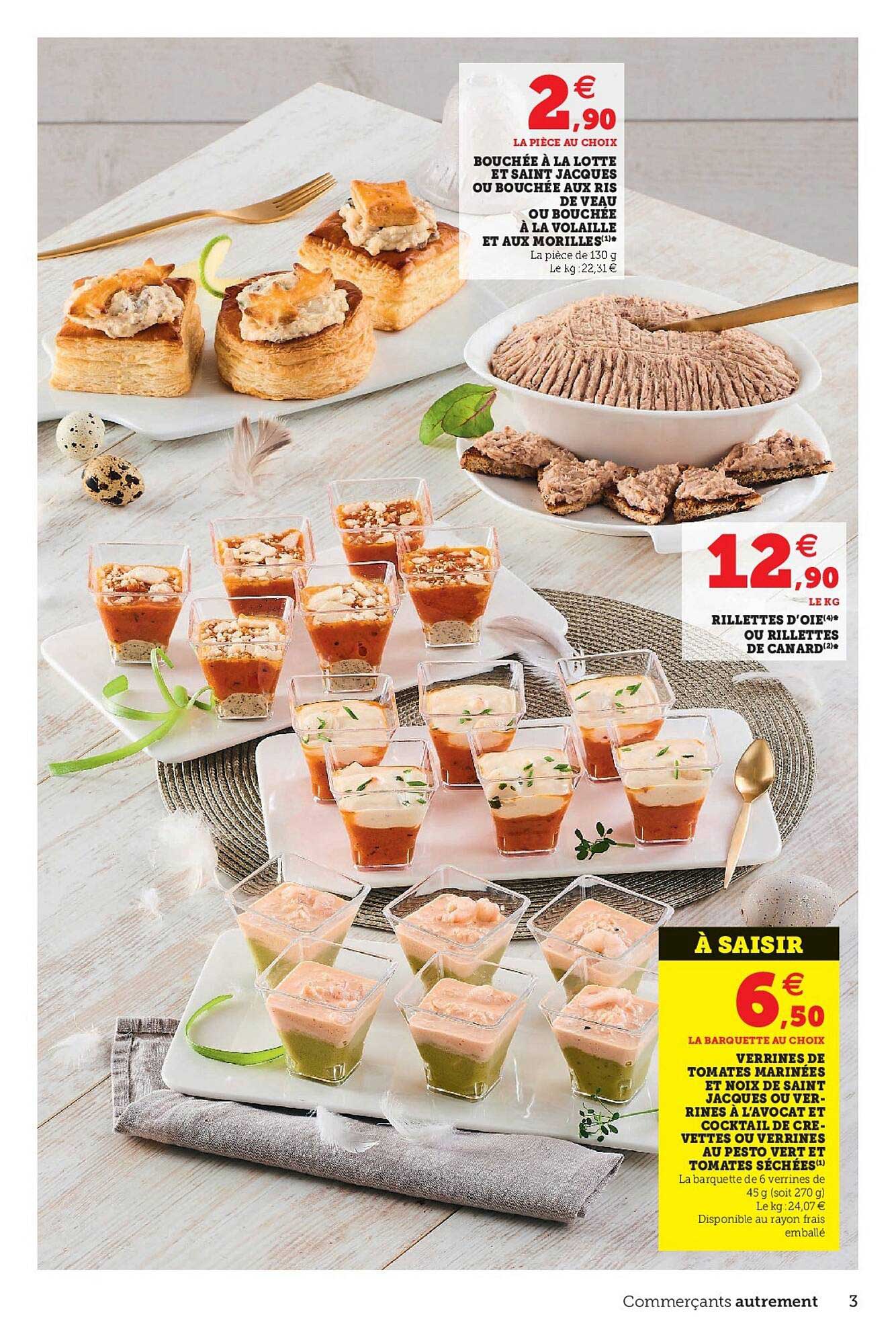 bouchée à la lotte et saint jacques ou bouchée aux ris de veau ou bouchée à la volaille et aux morille, rillettes d'oie ou rillettes de canard