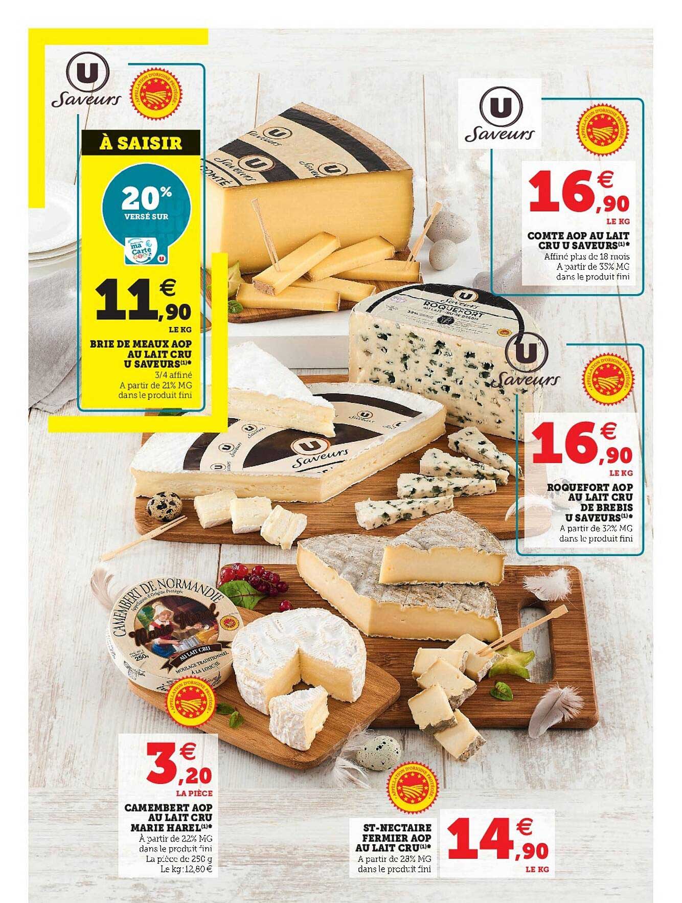 brie de meaux aop au lait cru u saveur, comté aop au lait cur, roquefort aop au lait cru de brebie, camembert aop au lait cru marie harel, st-nectaire fermier aop au lait cru