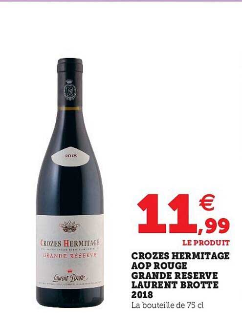 crozes hermitage aop rouge grande réserve laurent brotte 2018
