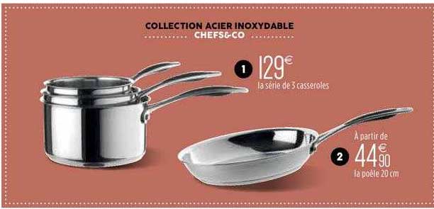 la série de 3 casseroles, la poêle 20 cm collection acier inoxydable chefs-co