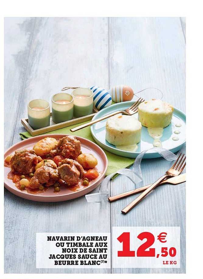 navarin d'agneau ou timbale aux noix de saint jacques sauce au beurre blanc