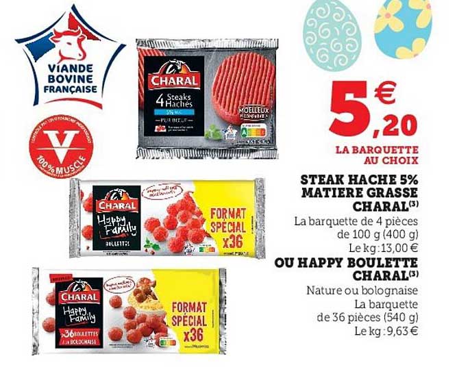 steak haché 5% matière grasse charal ou happy boulette charal