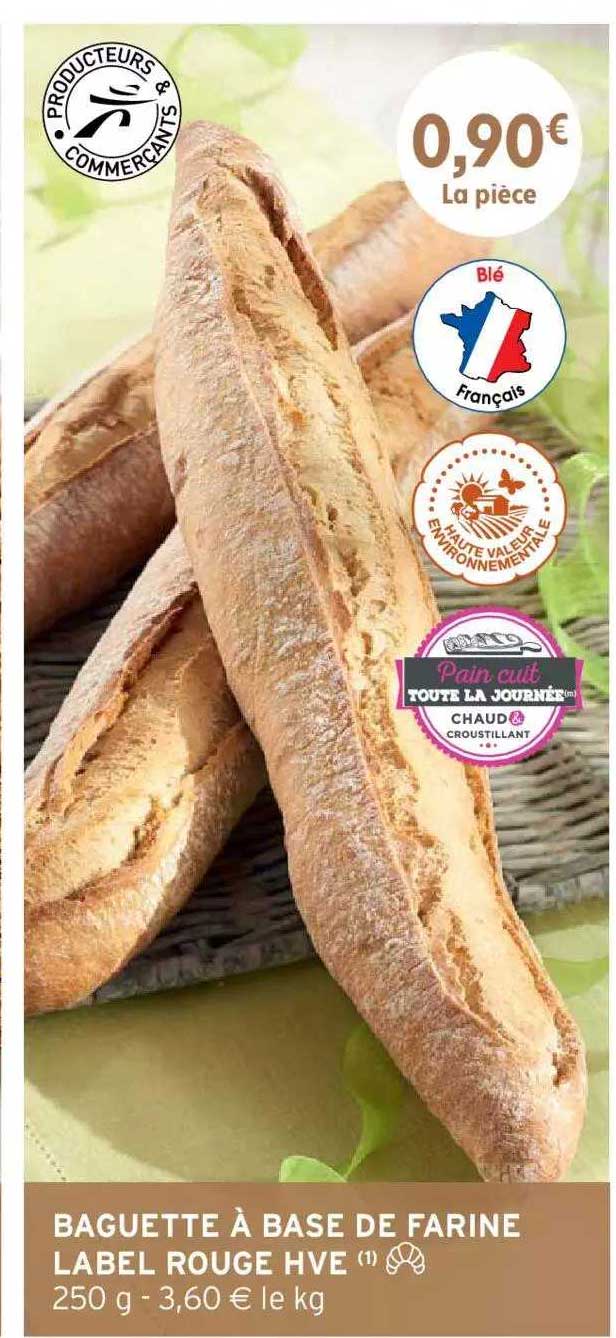 Baguette à Base De Farine Label Rouge Hve